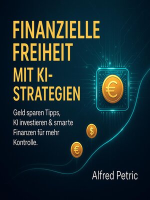 cover image of Finanzielle Freiheit mit KI-Strategien